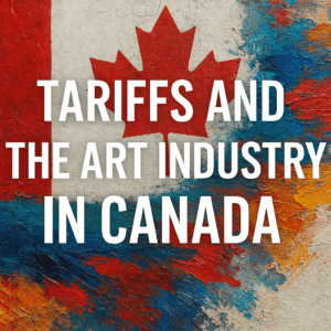 effect of us tariffs on art industry in canada